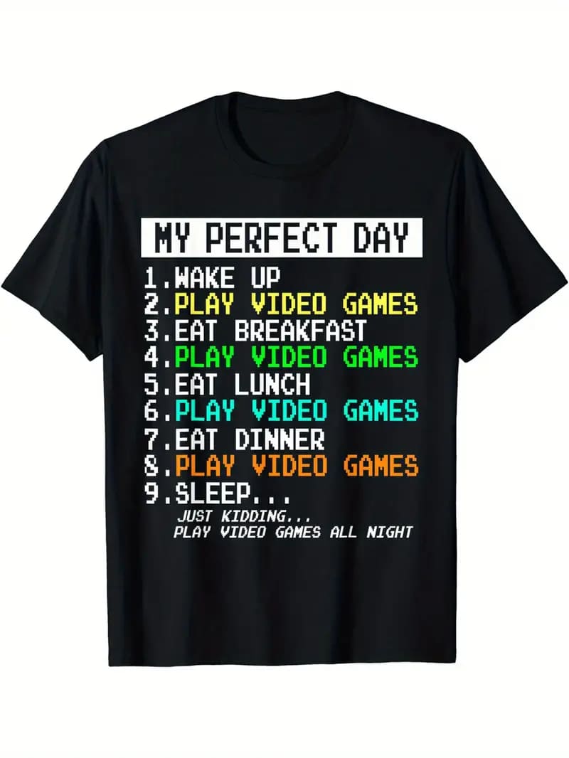 My Perfect Day Wake Up Play Video Games Graphic Men's Short Sleeve T-shirt